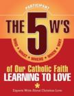 Image for The 5 W&#39;s of Our Catholic Faith