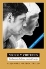 Image for Vicios Y Virtudes: Reeducando El Alma a Traves Del Cuerpo