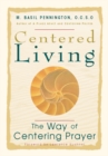 Image for Centered Living: The Way of Centering Prayer