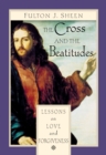 Image for Cross and the Beatitudes: Lessons on Love and Forgiveness