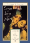 Image for Seven Words of Jesus and Mary: Lessons from Cana and Calvary