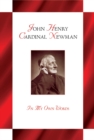 Image for John Henry Cardinal Newman: In My Own Words