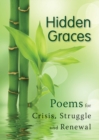 Image for Hidden Graces: Poems for Crisis, Struggle, and Renewal