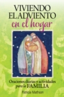 Image for Viviendo El Adviento En El Hogar: Oraciones Diarias Y Actividades Para La Familia