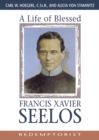Image for Life of Blessed Francis Xavier Seelos, Redemptorist