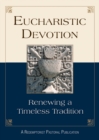Image for Eucharistic Devotion: Renewing a Timeless Tradition