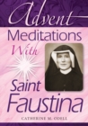 Image for Advent Meditations With Saint Faustina
