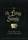 Image for On Living Simply: The Golden Voice of John Chrysostom