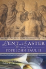 Image for Lent and Easter Wisdom from Pope John Paul II: Daily Scripture and Prayers Together With John Paul II&#39;s Own Words