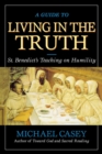 Image for Guide to Living in the Truth: St. Benedict&#39;s Teaching on Humility