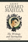 Image for Saint Gerard Majella: His Writings and Spirituality