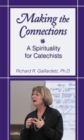 Image for Making the Connections: A Spirituality for Catechists
