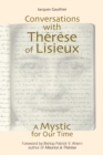Image for Conversations With Therese of Lisieux: A Mystic for Our Time