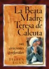Image for La Beata Madre Teresa De Calcuta: Sus Oraciones Preferidas