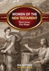 Image for Women of the New Testament: Their Lives, Our Hope