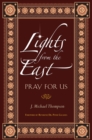 Image for Lights From the East: Pray for Us
