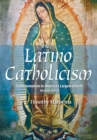 Image for Latino Catholicism: Transformation in America&#39;s Largest Church (Abridged Version)