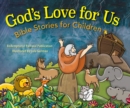 Image for God&#39;s Love for Us: Bible Stories for Children