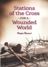 Image for Stations of the Cross for a Wounded World