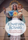 Image for Ignatian Rosary: A Jesuit Way to Pray a Dominican Devotion