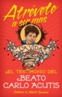 Image for Atrevete a ser mas: El testimonio del Beato Carlo Acutis