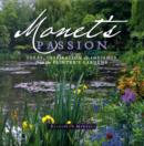 Image for Monet&#39;S Passion Ideas, Inspiration and Insights from the Painter&#39;s Gardens
