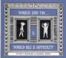 Image for The Donald Boxed Set Donald and the... &amp; Donald Has a Difficulty