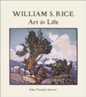 Image for William S. Rice Art and Life