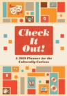 Image for Check it out! a 2019 Planner for the Culturally Curious