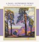 Image for A Small, Untroubled World the Art of Gustave Baumann 2019 Wall Calendar