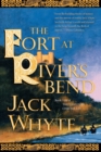 Image for The fort at River&#39;s Bend