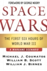 Image for Space wars  : the first six hours of WWIII