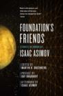Image for Foundation&#39;s Friends: Stories in Honor of Isaac Asimov