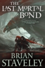 Image for The Last Mortal Bond : Chronicle of the Unhewn Throne, Book III