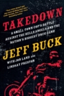 Image for Takedown: A Small-Town Cop&#39;s Battle Against the Hells Angels and the Nation&#39;s Biggest Drug Gang