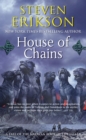 Image for House of Chains : Book Four of The Malazan Book of the Fallen