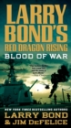 Image for Larry Bond&#39;s Red Dragon Rising: Blood of War