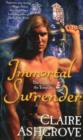 Image for Immortal surrender  : the curse of the Templars