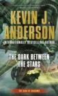 Image for The Dark Between the Stars : The Saga of Shadows, Book One