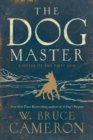 Image for The Dog Master : A Novel of the First Dog