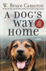 Image for A Dog&#39;s Way Home : A Novel