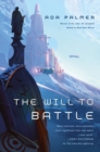 Image for The Will to Battle : Book 3 of Terra Ignota