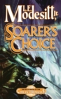 Image for Soarer&#39;s Choice : The Sixth Book of the Corean Chronicles