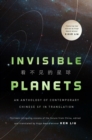Image for Invisible Planets: Contemporary Chinese Science Fiction in Translation