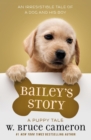 Image for Bailey&#39;s Story: A Dog&#39;s Purpose Novel