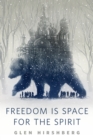 Image for Freedom is Space for the Spirit: A Tor.Com Original