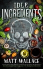 Image for Idle Ingredients: A Sin du Jour Affair