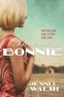 Image for Becoming Bonnie: A Novel