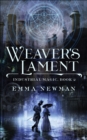 Image for Weaver&#39;s Lament: Industrial Magic Book 2