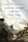 Image for Losing Heart Among the Tall: A Tor.com Original